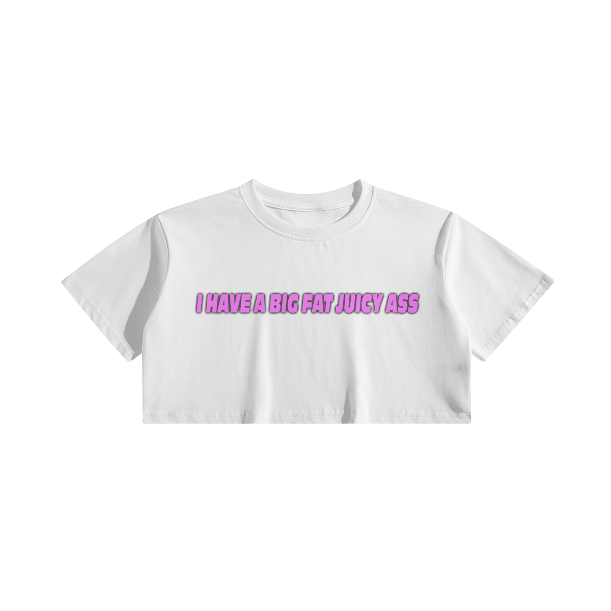 I Have A Big Fat Juicy Ass crop top – The Official Isaac HP Store