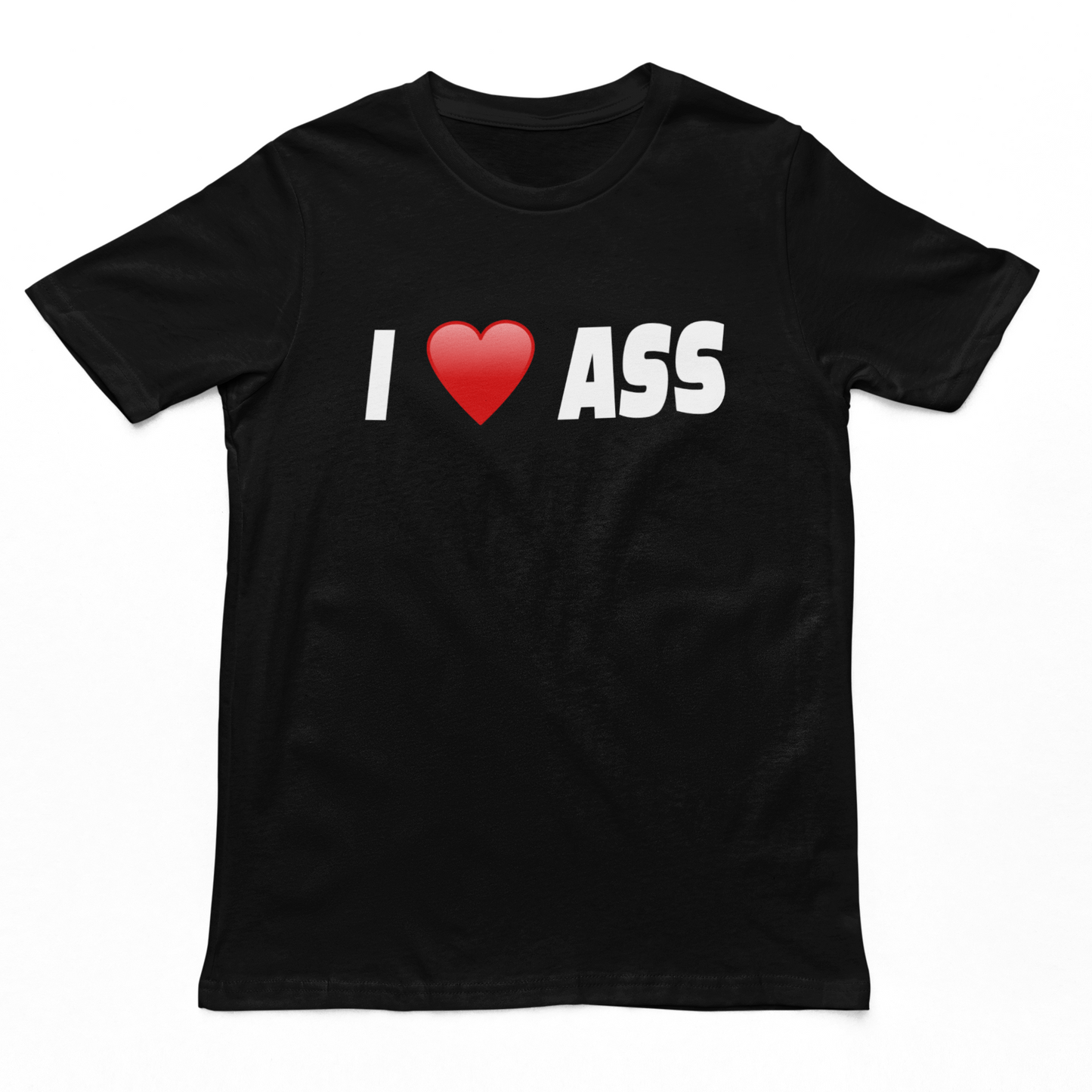 I Love Ass t-shirt